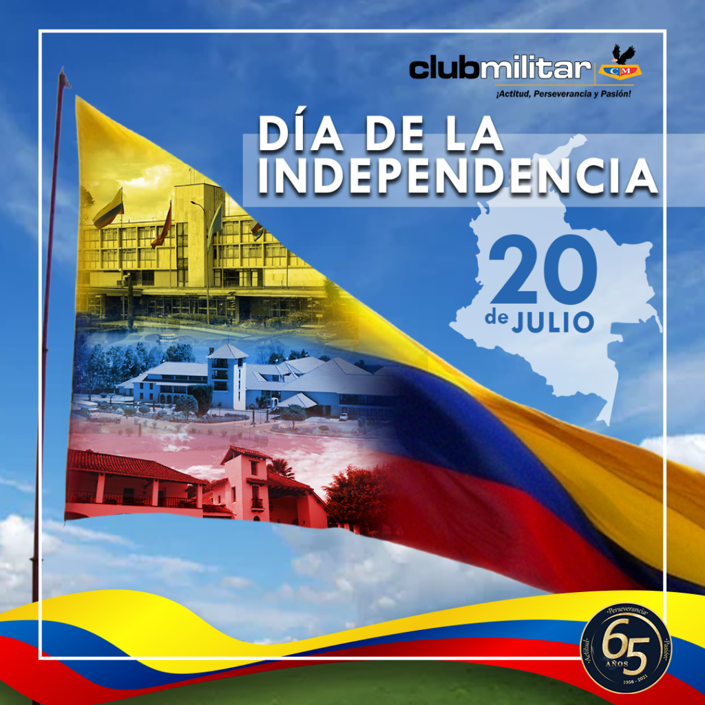 20 de julio Día de la Independencia CLUBMILITAR